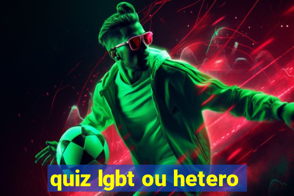 quiz lgbt ou hetero